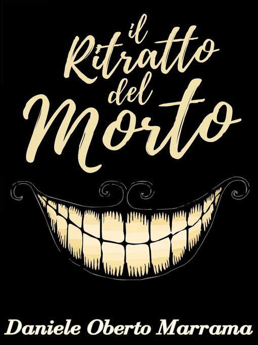 Title details for Il ritratto del morto--Racconti bizzarri by Daniele Oberto Marrama - Available